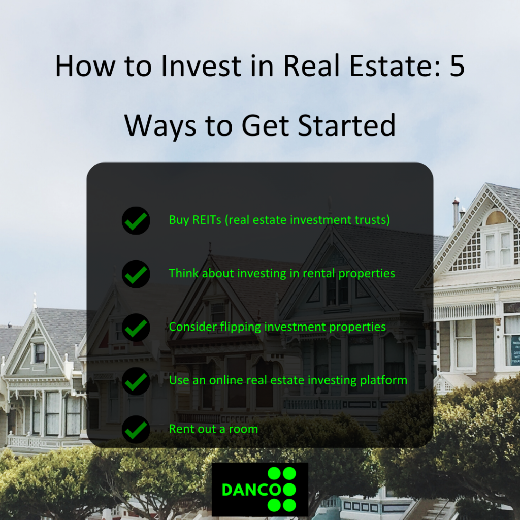 How to Invest in Real Estate: 5 Ways to Get Started